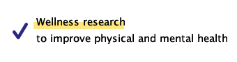Wellness research to improve physical and mental health